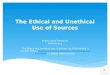 The Ethical and Unethical Use of Sources ppt