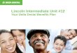 Lincoln Intermediate Unit #12 Your Delta Dental Benefits Plan