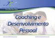 Coaching E  Desenvolvimento  Pessoal