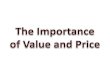 The importance of value and price