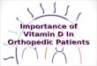 Importance of vitamin d in orthopaedic patients