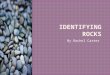 Identifying rocks