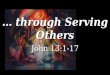 Through Serving Others