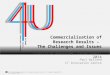 Presto4U - Commercialisation of Research Results - The Challenges and Issues, Paul Walland, IT Innovation Centre