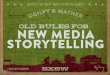 Three Old Rules for New Media Storytelling #SXSW #OgilvySXSW