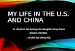 My Life in China and U.S