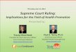 Supreme Court Ruling: Implications For The Field Of Health Promotion with Paul Terry, Ph.D. and Tracey Moorhead