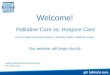 Palliative vs. Hospice Care - READ THIS