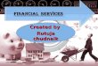 Financial services created by rutuja chudnaik (wro0400209)