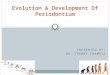 Evolution & development of periodontium  22.08.14