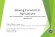 Moving Forward in Agriculture: Past achievements, current capacities and future possibilities