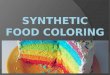 Synthetic Food coloring