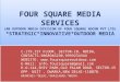 FOUR SQUARE MEDIA SERVICES OUTDOOR PPT