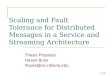 1 of 26 Scaling and Fault Tolerance for Distributed Messages 