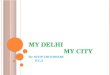 My delhi my city