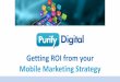 Getting ROI from your mobile marketing strategy - Dominic Yacoubian, Purify Digital