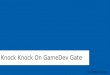 Knock knock on GameDev gateway! - Introduction to Game development