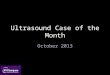Oct ultrasound case of the month