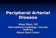 Peripheral Arterial Disease Mehul Bhatt, MD