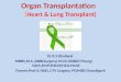 Organ transplantation           heart & lung transplant