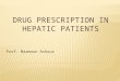 Drug prescription in hepatic patients
