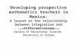 Developing prospective mathematics teachers in Mexico