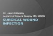 Surgical wound infection Dr Hatem El Gohary