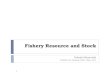Sustainalbe Fishery Management / Fishery Resource and Stock