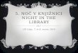 5. noč v šolski knjižnici OŠ Litija/Night in the school library