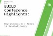 How Windows 8 Metro is Revolutionary - Build Conference Highlights 2011