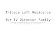 Loft Residence for TV Director Family