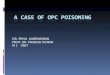 Unusual Complication of OPC Poisoning
