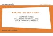 Making Twitter Chirp - Chapter 3 - Strategy