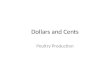 Dollars and cents of Poultry Production