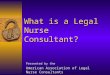 What Is A Legal Nurse Consultant