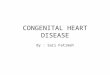 Congenital Heart Disease Ppt