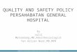 Quality and Safety Policy by Committee of Persahabatan General Hospital2