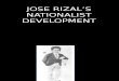 JOSE RIZAL’S NATIONALIST DEVELOPMENT