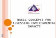 ENVIRONMENTAL IMPACT ASSESSMENT (MSM3208) LECTURE NOTES 2-Basic Concepts for Assessing Environmental Impacts