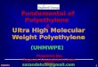 Fundamental of Polyethylene and Ultra High Molecular Weight Polyethylene by Peyman Sazandehchi