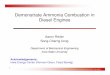 nh3.Demonstrate Ammonia Combustion in  Diesel Engines.• Motivation  • Ammonia (NH3) combustion does not generate CO2  • Biorenewable; Hydrogen carrier, key to hydrogen economy, etc.  • Challenges  • Ammonia is very difficult to ignite  • Octane number ~ 130  • Autoignition T ~ 651 ºC (gasoline: 440 ºC; diesel: 225 ºC)  • Erosive to some materials  • Fuel induction system modification  • Less energy content – maximize energy substitution using NH
