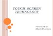 Touch Screen Tech.pptx