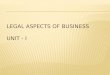 Legal Aspects Of Business Unit - 1 PPTs