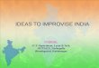 Ideas to improvise india
