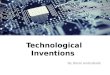 Inventions: green energy, 3D printing, TESLA and Google