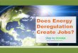 Does Energy Deregulation Create Jobs