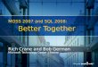 MOSS 2007 and SQL 2008 - Better Together