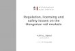 Regulation, licensing and safety issues on the Hungarian rail markets