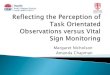Margaret Nicholson & Amanda Chapman - Liverpool Hospital - Reflecting the Perception of Task Orientated Observations versus Vital Sign Monitoring