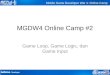 MGDW4 Online Camp #2 (Game loop, game logic, dan game input)